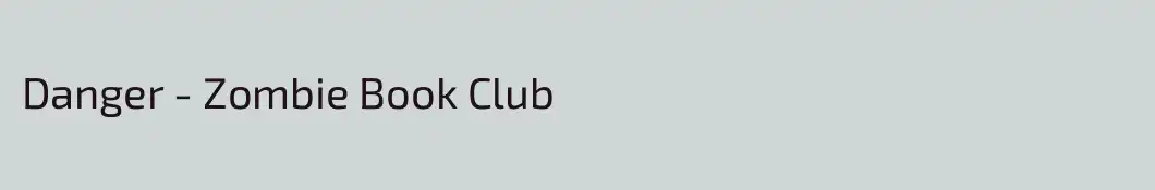 Danger - Zombie Book Club
